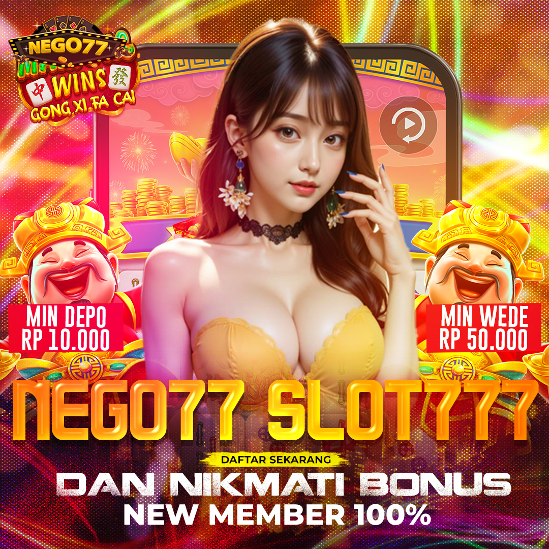 NEGO77: Link Daftar Situs Slot Gacor Bet 100 Perak Hari Ini Gampang Maxwin